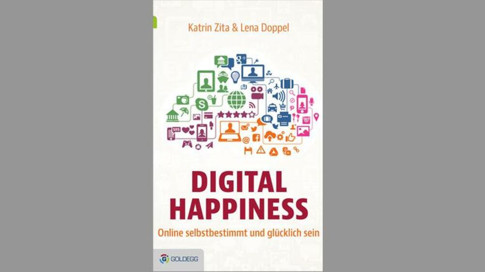 Digital Happiness So behalten Sie Ihr OnlineLeben im Griff